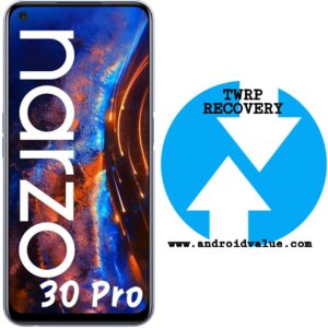 How to Install TWRP Recovery on Realme Nazro 30 Pro