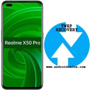 How to Install TWRP Recovery on Realme X50 Pro
