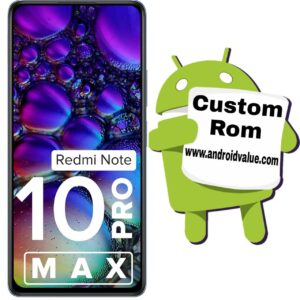 How to Install Custom ROM on Redmi Note 10 Pro Max