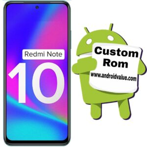 How to Install Custom ROM on Redmi Note 10