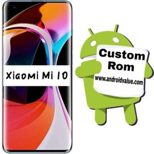 How to Install Custom ROM on Xiaomi Mi 10