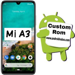 How to Install Custom ROM on Xiaomi Mi A3