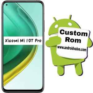How to Install Custom ROM on Xiaomi Mi 10T Pro