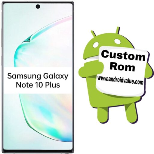 Download Custom Roms For Samsung Galaxy Note 10 Plus