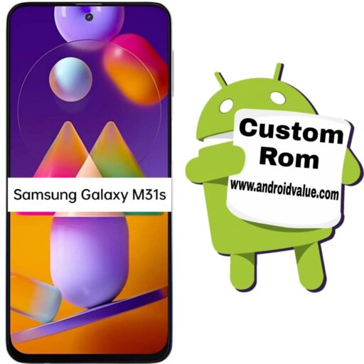Download Custom Roms For Samsung Galaxy M31s