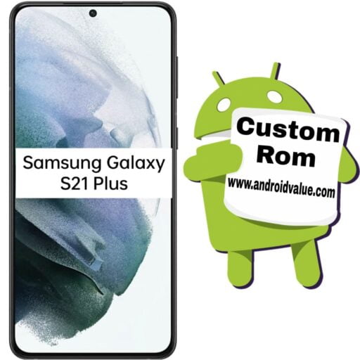 Download Custom Roms For Samsung Galaxy S21 Plus