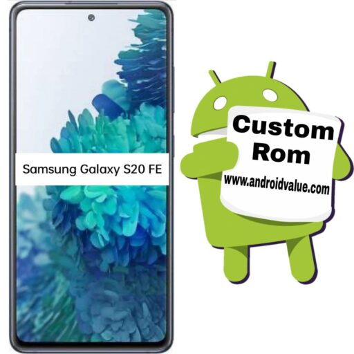 Download Custom Roms For Samsung Galaxy S20 FE