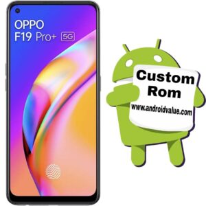 How to Install Custom ROM on Oppo F19 Pro Plus 5G