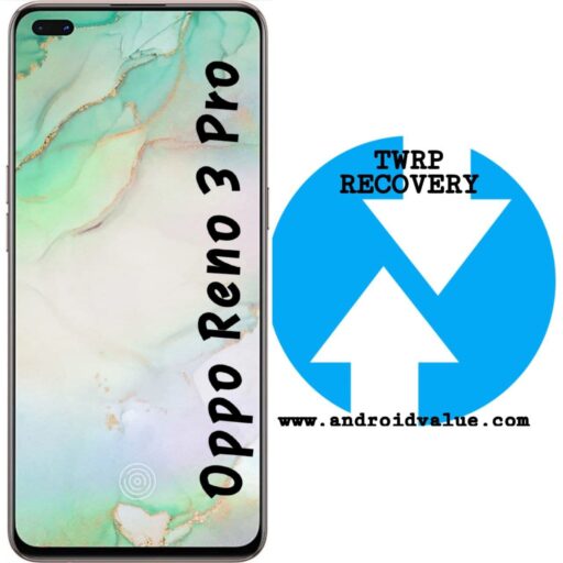 How to Install TWRP Recovery on Oppo Reno 3 Pro