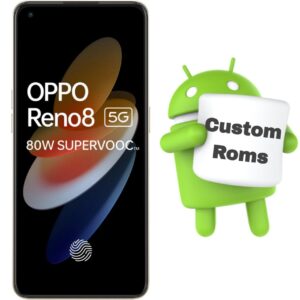 Download Custom Roms For Oppo Reno8 5G