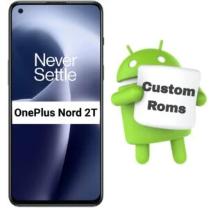 Download Custom Roms For OnePlus Nord 2T