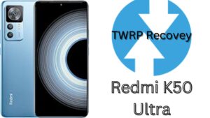 Download TWRP Recovery 3.5.2 For Redmi K50 Ultra